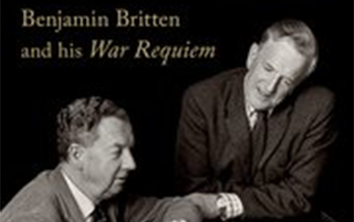 Paul Kildea reviews ‘The Tenderness of Silent Minds:  Benjamin Britten and his War Requiem’ by Martha C. Nussbaum